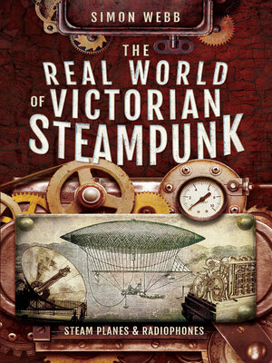 cover image of The Real World of Victorian Steampunk